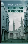 Geheime Krieger von Yossi Diskin | Ebook