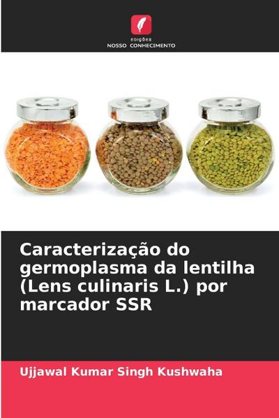 Caracterização do germoplasma da lentilha (Lens culinaris L.) por marcador SSR