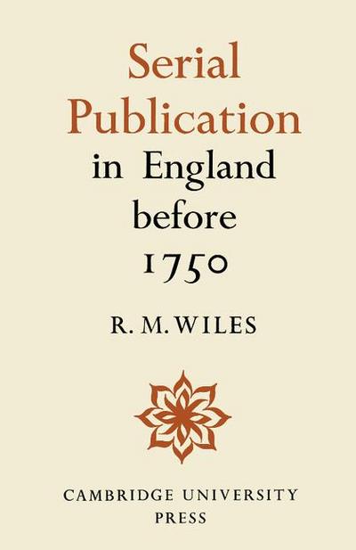 Serial Publication in England Before 1750