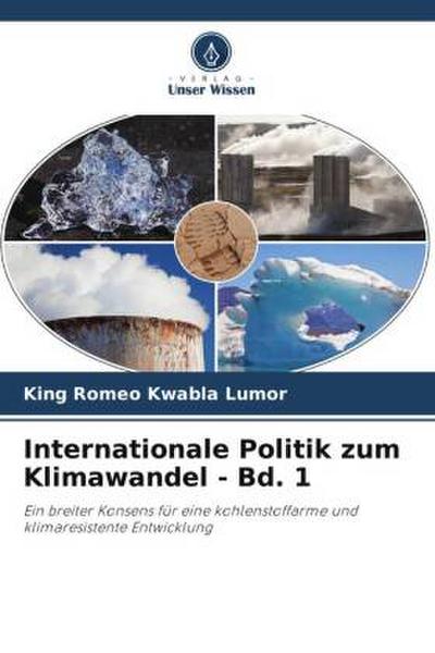 Internationale Politik zum Klimawandel - Bd. 1