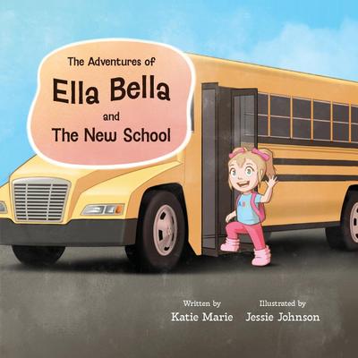 The Adventures of Ella Bella and The New School