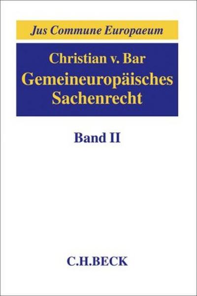 Gemeineuropäisches Sachenrecht  Band II: Besitz; Erwerb und Schutz subjektiver Sachenrechte. Bd.2