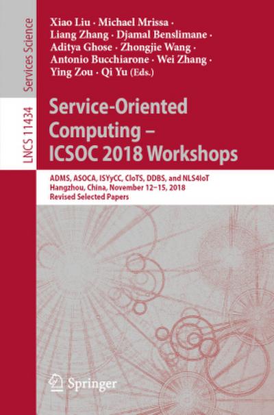Service-Oriented Computing ¿ ICSOC 2018 Workshops