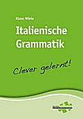 Italienische Grammatik - clever gelernt