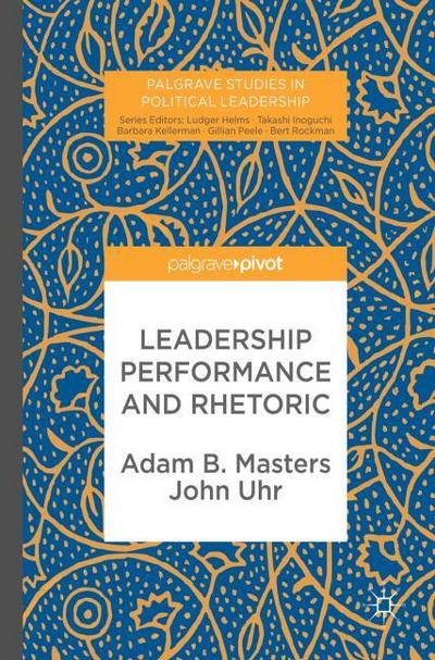 Leadership Performance and Rhetoric