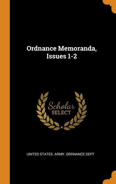 Ordnance Memoranda, Issues 1-2
