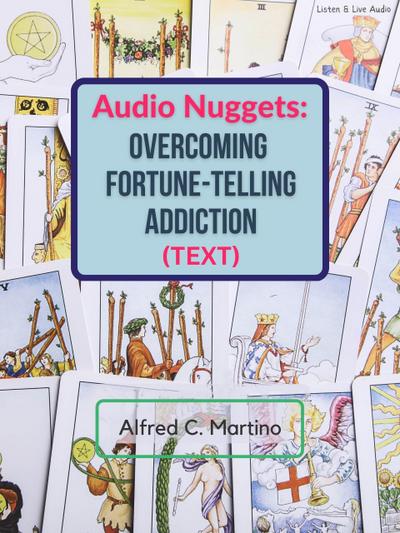 Audio Nuggets: Overcoming Fortune-Telling Addiction