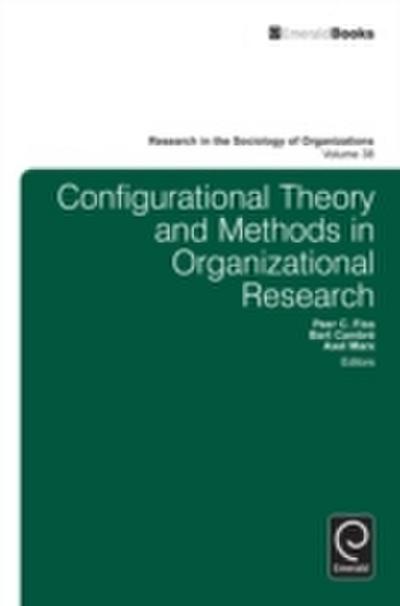 Configurational Theory and Methods in Organizational Research