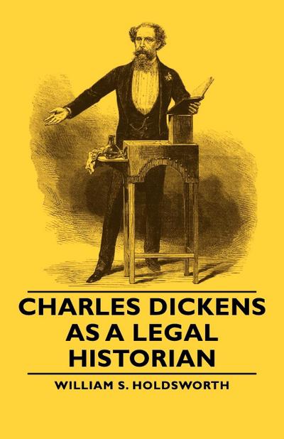 Charles Dickens as a Legal Historian