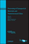 Processing of Nanoparticle Materials and Nanostructured Films