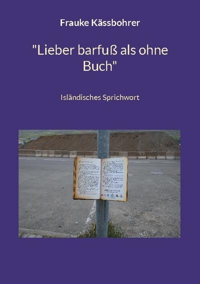 Lieber barfuß als ohne Buch