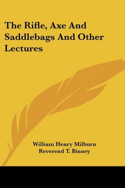 The Rifle, Axe and Saddlebags and Other Lectures