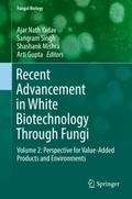 Recent Advancement in White Biotechnology Through 