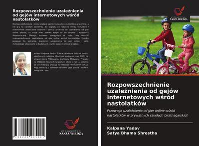 Rozpowszechnienie uzale¿nienia od gejów internetowych w¿ród nastolatków