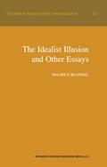 The Idealist Illusion and Other Essays