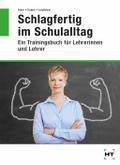 Schlagfertig im Schulalltag. Ein Trainingsbuch für ...