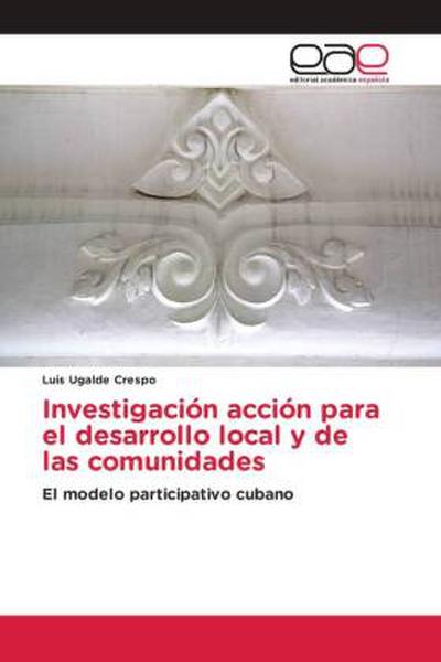 Investigación acción para el desarrollo local y de las comunidades