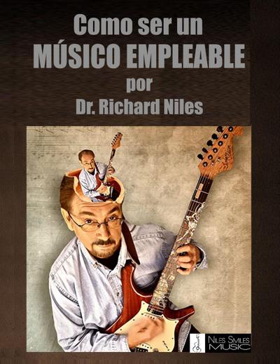 Como Ser Un Músico Empleable / How To Be An Employable Musician (Spanish Edition)