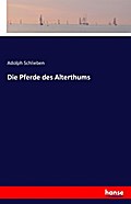 Die Pferde des Alterthums