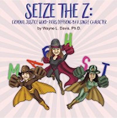 SEIZE THE Z