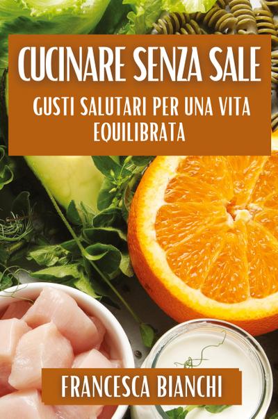 Cucinare Senza Sale