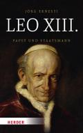 Leo XIII.: Papst und Staatsmann