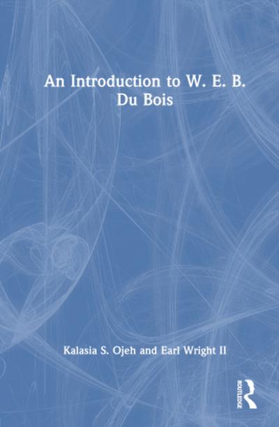 An Introduction to W. E. B. Du Bois