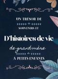 Un trésor de souvenirs et d’histoires de vie de grand-mère à petits-enfants