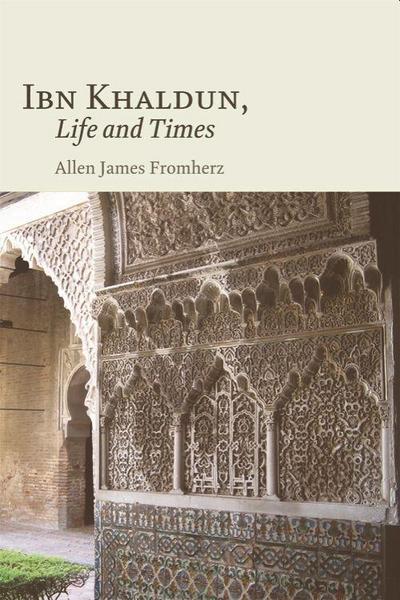 Ibn Khaldun, Life and Times