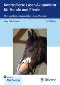 Kontrollierte Laser-Akupunktur für Hunde und Pferde von Uwe Petermann | Buch