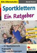 Sportklettern - Ein Ratgeber