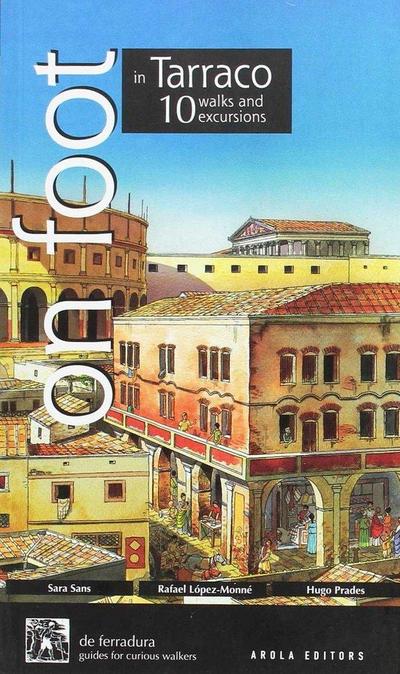 On foot in Tarraco.