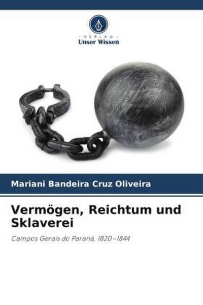 Vermögen, Reichtum und Sklaverei