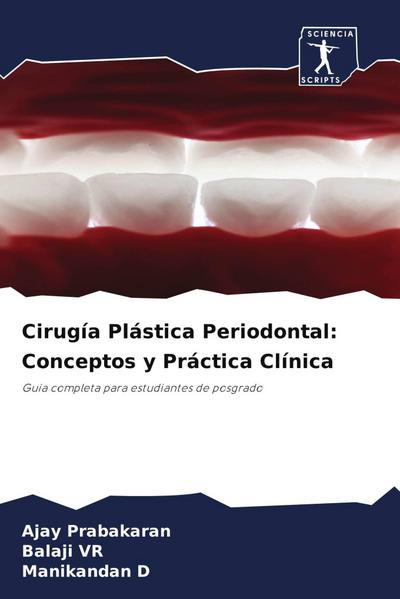 Cirugía Plástica Periodontal: Conceptos y Práctica Clínica