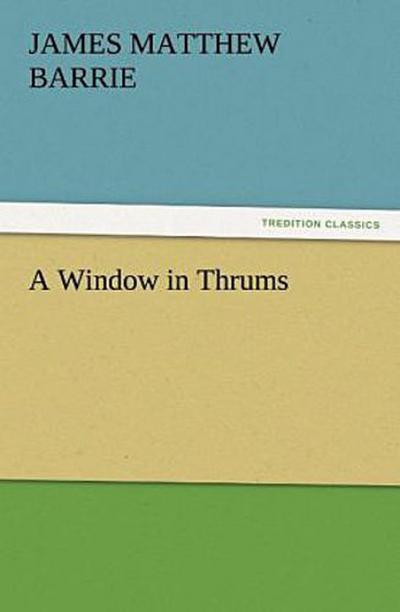 A Window in Thrums