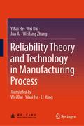 Reliability Theory and Technology in Manufacturing Process