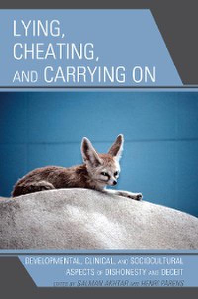 Lying, Cheating, and Carrying On