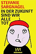 In der Zukunft sind wir alle tot