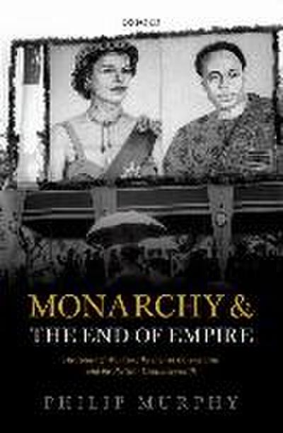 Monarchy and the End of Empire