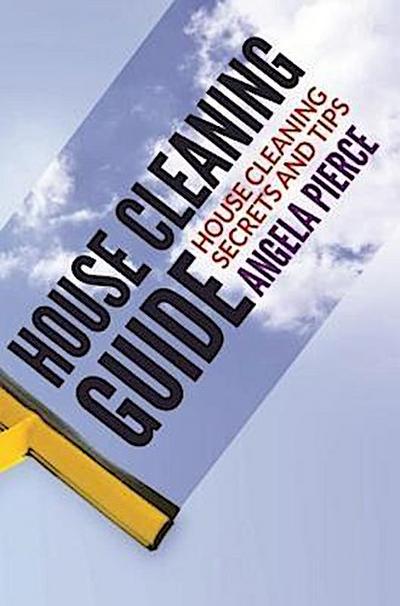 House Cleaning Guide