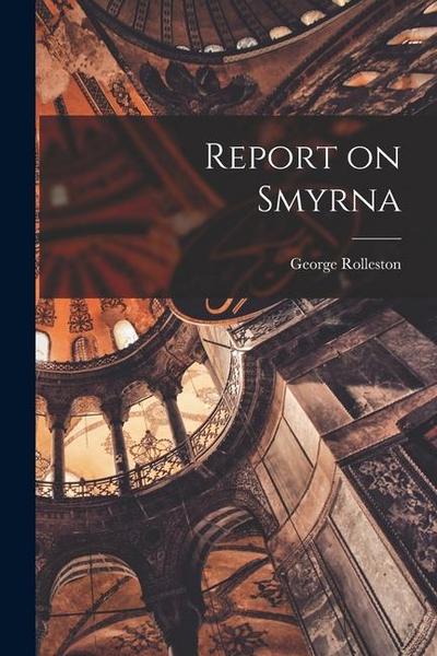 Report on Smyrna