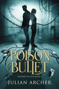 Poison Bullet: Triumph of Love : Book3 (Poison Bullet of Love, #3)