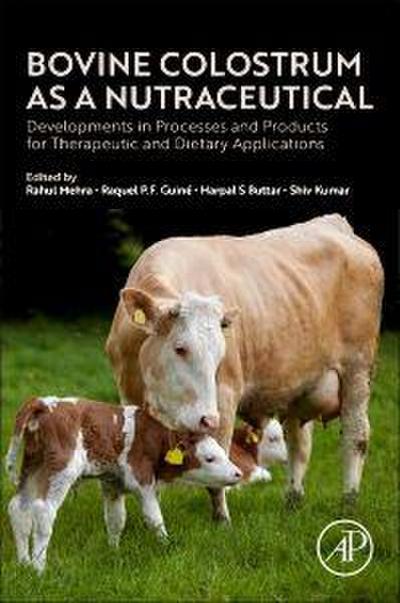 Bovine Colostrum as a Nutraceutical