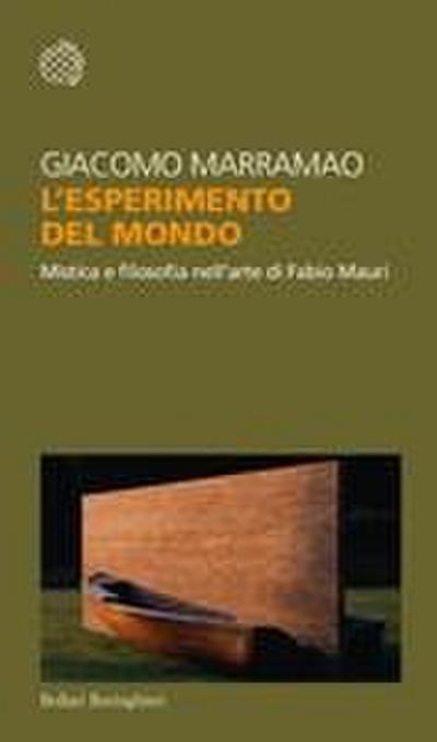 L’ esperimento del mondo. Mistica e filosofia nell’arte di Fabio Mauri