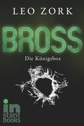 Bross 02. Die Königsboa - Leo Zork