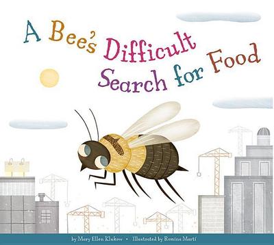 A Bee’s Difficult Search for Food