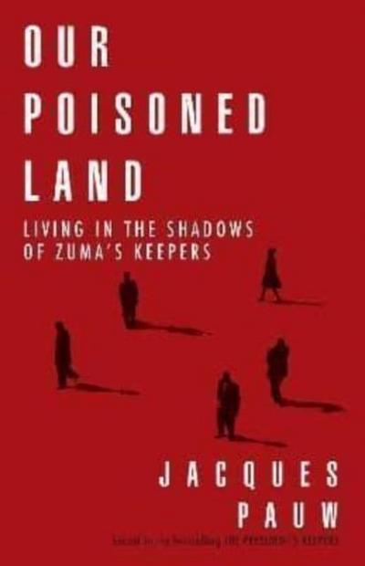 Pauw, J: Our Poisoned Land