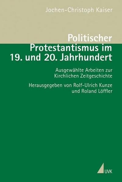 Politischer Protestantismus im 19. und 20. Jahrhundert