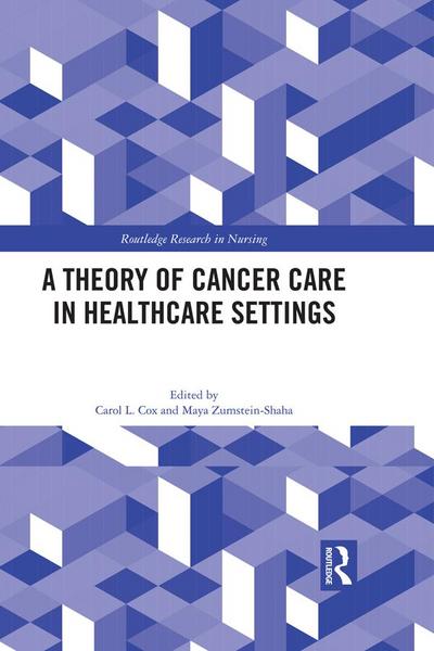 A Theory of Cancer Care in Healthcare Settings