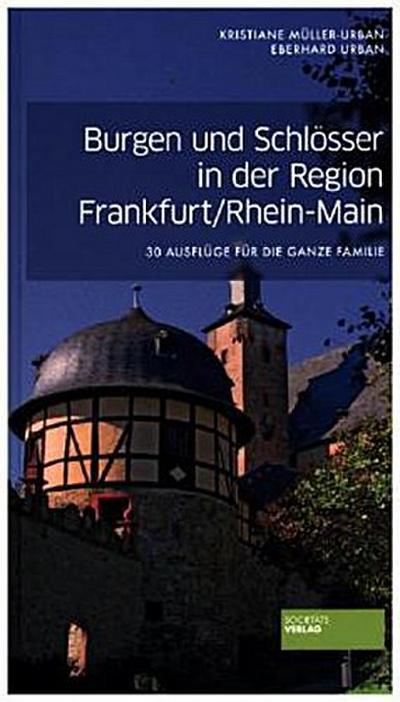 Burgen und Schlösser in der Region Frankfurt / Rhein-Main
